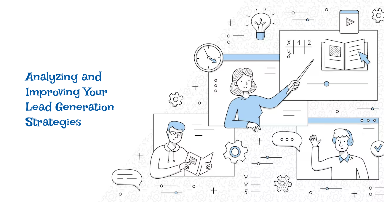 Analyzing and Improving Your Lead Generation Strategie